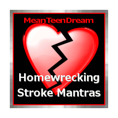Home Wrecking Stroke Mantras
